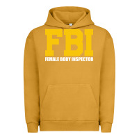 Pigment Peanut Butter FBI, Female Body Inspector Funny Urban Hoodie - DesigneFamous