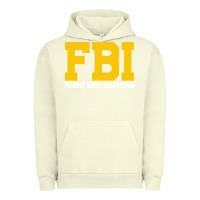 Pigment Pistachio FBI, Female Body Inspector Funny Urban Hoodie - DesigneFamous