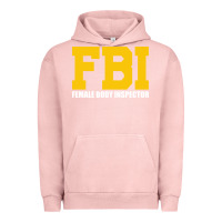 Pigment Salmon FBI, Female Body Inspector Funny Urban Hoodie - DesigneFamous