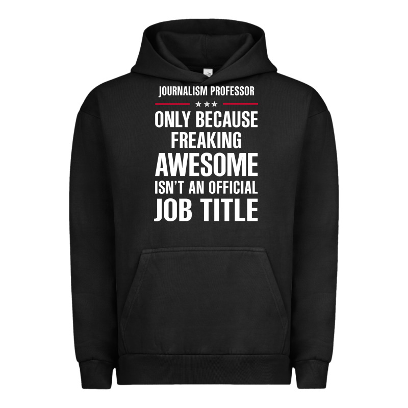 Gift For Freaking Awesome Journalism Professor Urban Hoodie by DesigneFamous | Teevron