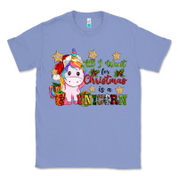 Colony Blue all i want for christmas is a unicorn Classic Tee - CowGirlArtShop