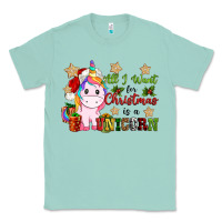 Seafoam all i want for christmas is a unicorn Classic Tee - CowGirlArtShop