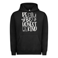 Pigment Black be silly be honest be kind Urban Hoodie - DesigneFamous