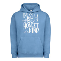 Pigment Pebble Blue be silly be honest be kind Urban Hoodie - DesigneFamous