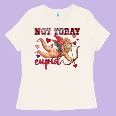 Not Today Cupid Ladies Tee Designed By Oliviacreatesart