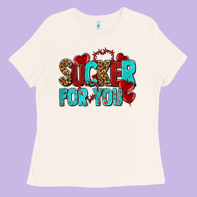 Sucker For You Olivia Ladies Tee Designed By Oliviacreatesart