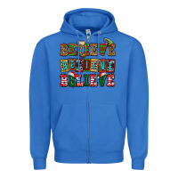 True Royal believe believe believe Zipper Hoodie - AdoDesignShop