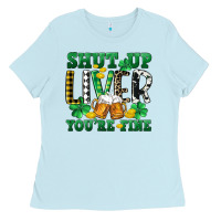 Baby Blue Shut up liver you're fine Ladies Tee - CowGirlArtShop
