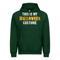 Forest Green this is my halloween costume Urban Hoodie - DesigneFamous