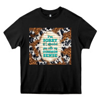 Black i'm sorry if i offended you with my common sense Heavy Core Tee - TumblerDesignByShophia