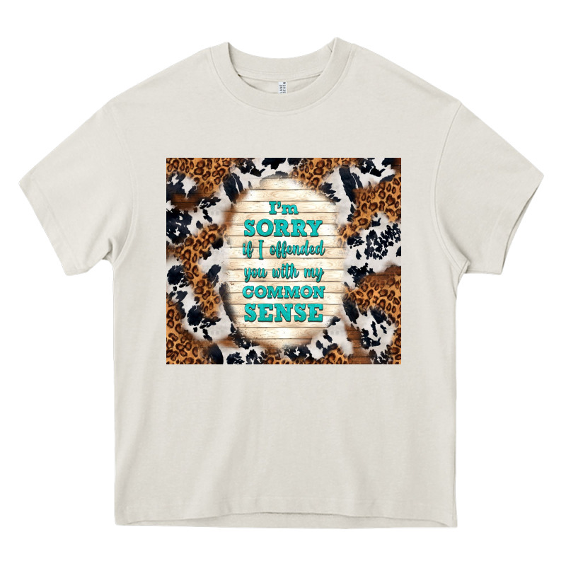 I'm Sorry If I Offended You With My Common Sense Heavy Core Tee by TumblerDesignByShophia | Teevron