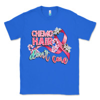 True Royal chemo hair dont care Classic Tee - CowGirlArtShop