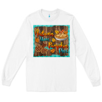 White autumn skies pumpkin pies tumbler Long Sleeve Tee - BundleAndBundleShop