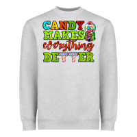 Heather Grey candy makes everything better Heavyweight Sweatshirt - AdoDesignShop
