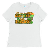 White All you need is coffee and lucky Ladies Tee - CowGirlArtShop