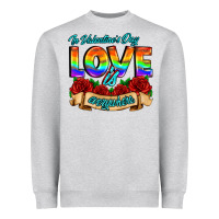 In Valentines Day Love Is Everywhere Heavyweight Sweatshirt | Teevron