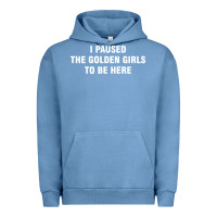 Pigment Pebble Blue i paused the golden girls to be here Urban Hoodie - DesigneFamous