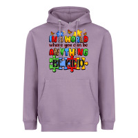 Lavender in a world where you can be anything be kind Heavyweight Hoodie - JahusDesignShop