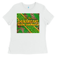 White Let the shenanigans begin shamrock tumbler Ladies Tee - HowdyJamesFarm