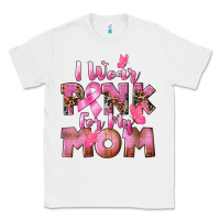 White i wear pink for my mom Classic Tee - CowGirlArtShop