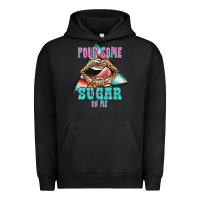 Pigment Black Pour Some Sugar On Me Urban Hoodie - JahusDesignShop