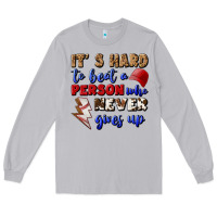 Moon Dust It's Hard To Beat A Person Who Never Gives Up Long Sleeve Tee - BundleAndBundleShop