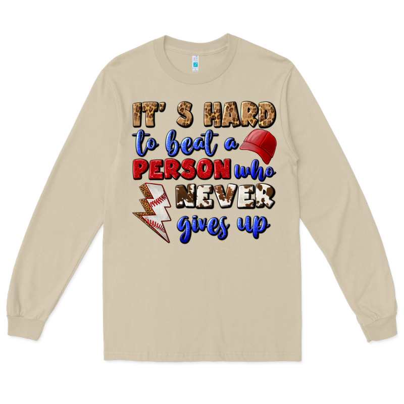 It's Hard To Beat A Person Who Never Gives Up Long Sleeve Tee by BundleAndBundleShop | Teevron