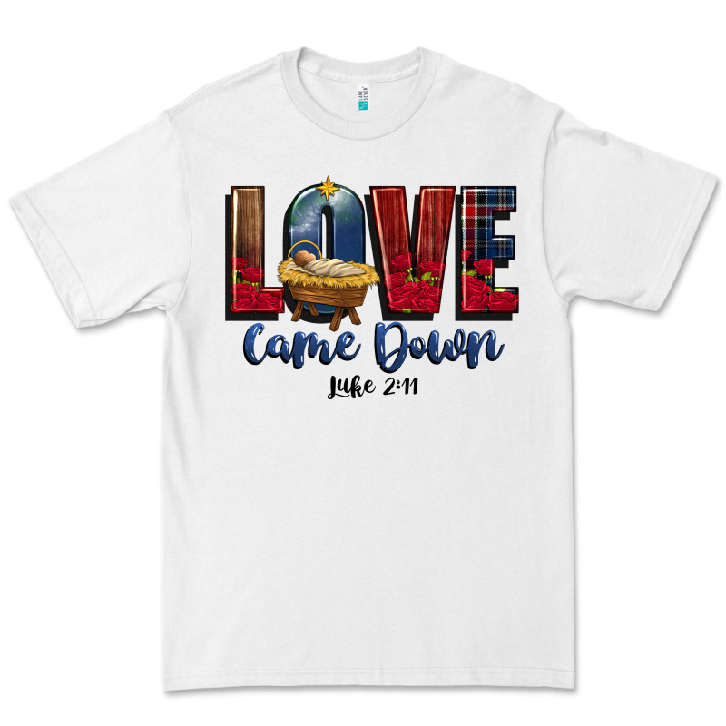 Love Came Down Luke 2 11 Premium Tee by CowGirlArtShop | Teevron