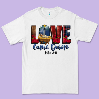 Love Came Down Luke 2 11 Premium Tee Designed By Cowgirlartshop