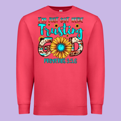 I M Just Out Here Trusting God Proverbs 3 5,6 Premium Sweatshirt Designed By Jahusdesignshop
