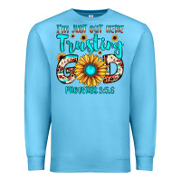 Ocean Blue i m just out here trusting god proverbs 3 5,6 Premium Sweatshirt - JahusDesignShop