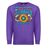 Purple i m just out here trusting god proverbs 3 5,6 Premium Sweatshirt - JahusDesignShop