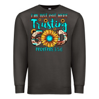 Smoke i m just out here trusting god proverbs 3 5,6 Premium Sweatshirt - JahusDesignShop