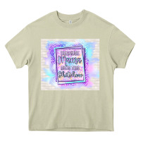 Mossy because mama runs this shitshow Heavy Core Tee - TumblerDesignByShophia