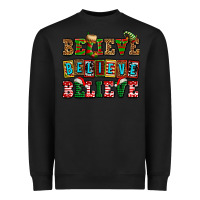 Black believe believe believe Heavyweight Sweatshirt - AdoDesignShop