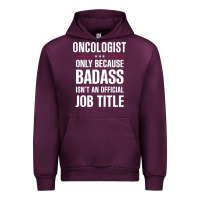 Mauve Wine oncologist because badass isn't a job title cool gift Urban Hoodie - DesigneFamous