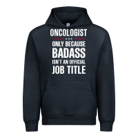 Navy oncologist because badass isn't a job title cool gift Urban Hoodie - DesigneFamous