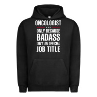 Oncologist Because Badass Isn't A Job Title Cool Gift Urban Hoodie | Teevron
