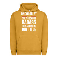 Pigment Peanut Butter oncologist because badass isn't a job title cool gift Urban Hoodie - DesigneFamous