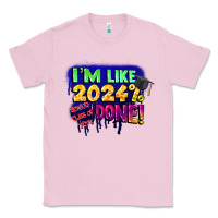 Bubblegum Pink i'm like 2024 done Classic Tee - CowGirlArtShop