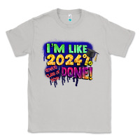 Moon Dust i'm like 2024 done Classic Tee - CowGirlArtShop