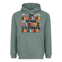 Sage i've survived too many storms Heavyweight Hoodie - JahusDesignShop