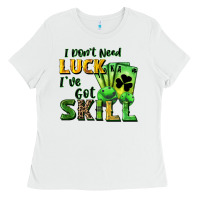 White I don't need luck i've got skill Ladies Tee - CowGirlArtShop