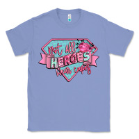 Colony Blue not all heroes wear capes Classic Tee - CowGirlArtShop
