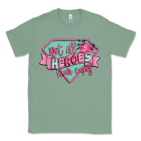 Sage not all heroes wear capes Classic Tee - CowGirlArtShop