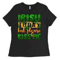 Black Irish today but please kiss me Ladies Tee - CowGirlArtShop