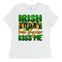 Irish Today But Please Kiss Me Ladies Tee | Teevron