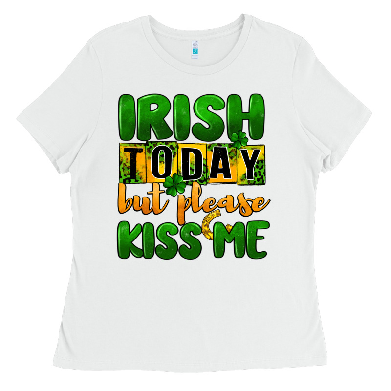 Irish Today But Please Kiss Me Ladies Tee by CowGirlArtShop | Teevron