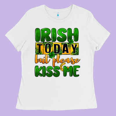 Irish Today But Please Kiss Me Ladies Tee Designed By Cowgirlartshop