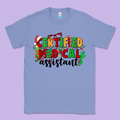 Certified Medical Assistant Classic Tee Designed By Cowgirlartshop